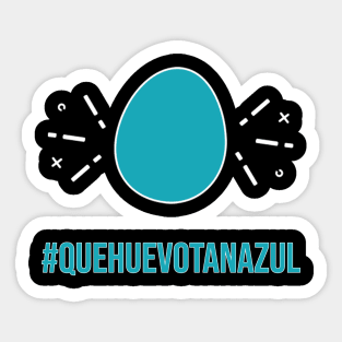 Que Huevo Tan Azul Sticker